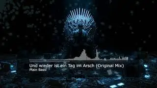 Plain Basti - Und wieder ist ein Tag im Arsch (Original Mix)
