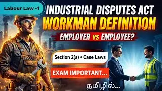 Workman Definition under Industrial Disputes Act |Important Tests | Case Laws Explained in Tamil