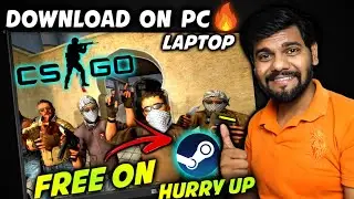 Its FREE Game 🔥How To Download CS GO On PC  - Counter Strike Global⚡ Install CS GO On Pc Laptop