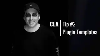 Do you choose plugins BEFORE you mix? CLA Mix Tip #2: Plugin Templates