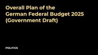 Overall Plan of the German Federal Budget 2025 (Government Draft)