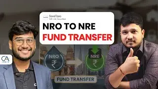 The Ultimate NRI Guide to NRE to NRO Fund Transfers, Repatriation & Form 15CA and 15CB