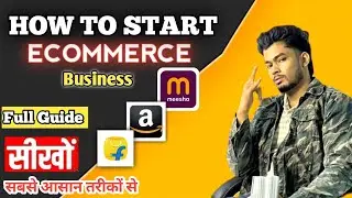 How To Start  E-commerce Business | Full Guide A To Z ✅