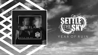Settle The Sky - Twin Flame