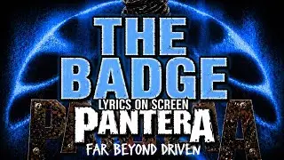 Pantera - The Badge (Lyrics on Screen Video 🎤🎶🎸🥁)