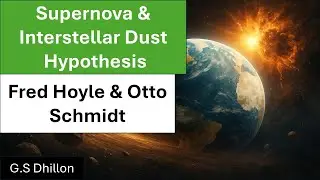 L4- Supernova & Interstellar Dust Hypothesis | UPSC IAS Geography Optional |Origin of Earth Theories