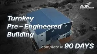 Turnkey Pre-Engineered Building in 90 Days Completion - Alpha Roofing and Structures