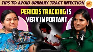 Periods tracking is very important|Tips to avoid Urinary Tract infection|Dr.Meera Raghavan|Tamil|JFW