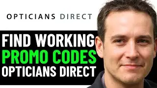 HOW TO GET BEST OPTICIANS DIRECT DISCOUNT PROMO CODES IN 2025 (FULL GUIDE)