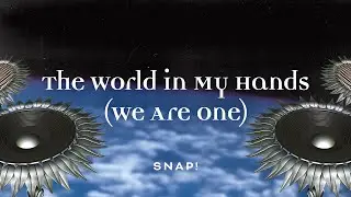 SNAP! - The World In My Hands (We Are One) (Official Audio)