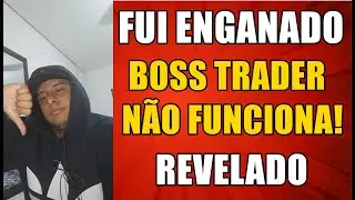 (CUIDADO) Boss Trader n&atilde;o funciona?boss trade como usar?cuidado com o boss trader! Rob&ocirc; Boss trader!