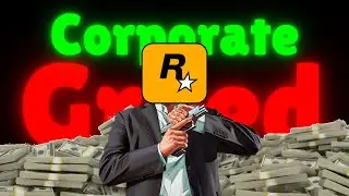 Rockstar Games: A Culture Of Corporate Greed