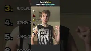 Ranking Cringe Moments (Hard Watch)