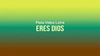 Eres Dios | Miel San Marcos | Pista Vídeo Letra