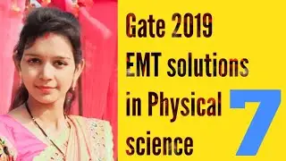 Gate 2019 EMT solution (in physical Science) Lec-7