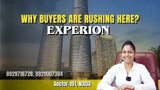 Experion Sector 151 Noida | Luxury 3 & 4 BHK Near Jewar Airport | Full Project Review