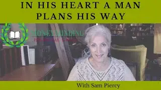 In his heart a man plans his way