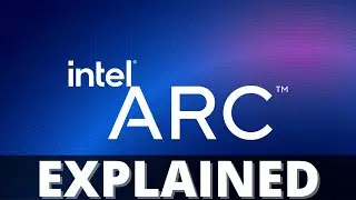 What is Intel Arc? Graphic Card Release | Everything You Need to Know