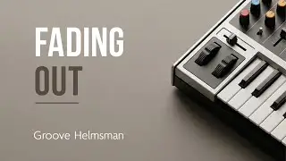 Fading Out - Groove Helmsman | Emotional Modern Funk & G-Funk