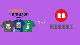 Merch By Amazon to Redbubble