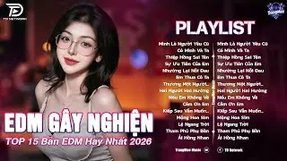 Mình Là Người Yêu Cũ Remix♫BXH Nhạc Trẻ EDM Hot Trend TRIỆU VIEW-Top 15 Bản EDM TikTok Hay Nhất 2026