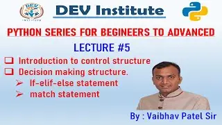 Lecture #5 - Control Structure | if-elif-else Statements | Match Statement