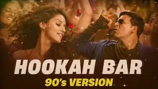 Hookah Bar in 90's Version | Bollywood Songs in 90's | 90s Song