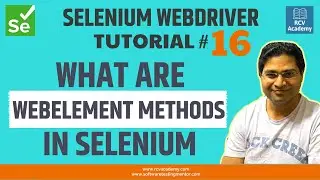 Selenium WebDriver Tutorial #16 - WebElement Methods in Selenium