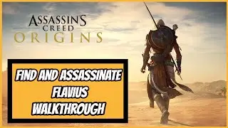 Assassins Creed Origins Walkthrough Find and Kill Flavius Gameplay Tamil | Dante Debu Gaming
