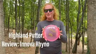 Highland Putter Review: Innova Chapion Rhyno
