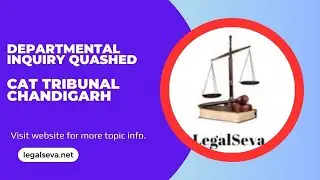 Quashing of Disciplinary  Proceedings Chargesheet by CAT Tribunal
