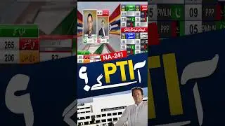 #NA241 #election2024 #electionresult2024 #pti  #electionpakistan #votecount