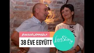 LoveStory - 38 éve együtt - János és Hajnal