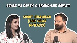 The Surprising Truth About NGO Proposals Nobody Tells You ft. SUMIT CHAUHAN (CSR head of Mphasis)