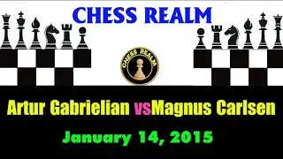 Chess: Artur Gabrielian vs Magnus Carlsen - January 2015