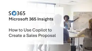 How to use Copilot to Create a Sales Proposal
