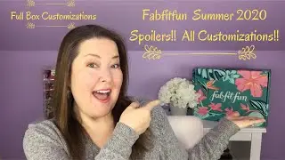Fabfitfun Spoilers / All 5 Complete Customizations for Summer 2020 / Deep Dive