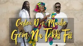 Carlou D & Maabo - G&euml;m Na Tekki Fi - Clip Officiel