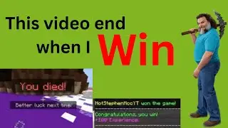 This video ends when I win survival games