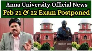 Anna university Feb 21 & 22 exam postponed | anna university latest news today👍