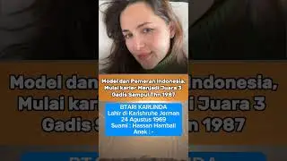 Btari Karlinda‼️Model dan Pemeran Indonesia, Mulai Karier menjadi Juara 3 Gadis Sampul Thn 1987