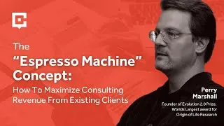The &ldquo;Espresso Machine&rdquo; Concept: How To Maximize Consulting Revenue From Existing Clients