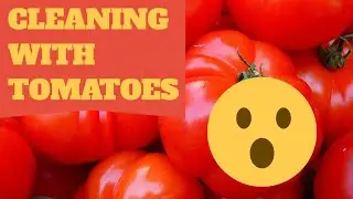 Natural Cleaning Ways Using Tomatoes. Amazing!! | FastKlean Eco Cleaning