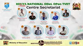 MEET KENYA NATIONAL ODeL OPEN TVET CENTRE SECRETARIAT MNP TV PODCAST EP 07