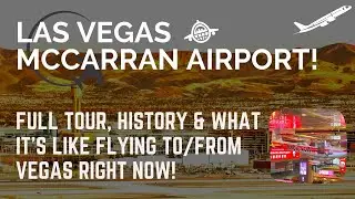 Las Vegas McCarran Airport Tour - What It's Like Flying in Vegas Right Now!