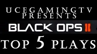 UCEGAMINGTV PRESENTS: TOP 5 PLAYS: SEARCH and DESTROY: EPISODE 13.