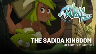 WAKFU S01E19 - The Sadida Kingdom
