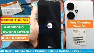 Redmi 13C 5G Automatic Switch Off And Auto Restart Problem Solved !(Only Charging Time On) Solution.