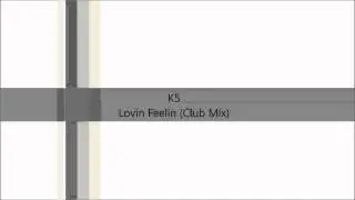 K5 - Lovin Feelin (Club Mix)