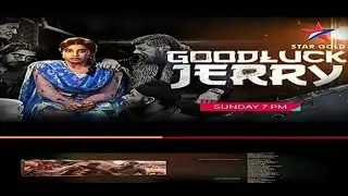Goodluck Jerry This Sunday At 7:00PM On Star Gold2